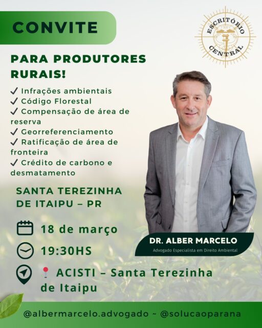 Se você é produtor rural ou atua no agronegócio, este encontro foi pensado para você. Vamos abordar temas fundamentais que impactam diretamente sua propriedade e sua segurança jurídica no campo.

O Dr. Alber Marcelo, advogado especialista em Direito Ambiental, conduzirá uma palestra esclarecedora sobre assuntos importantes para quem vive e trabalha no meio rural.

📚 Temas que serão abordados:
✔️ Infrações ambientais
✔️ Código Florestal
✔️ Compensação de área de reserva
✔️ Georreferenciamento
✔️ Ratificação de área de fronteira
✔️ Crédito de carbono e desmatamento

📅 Data: 18 de março
⏰ Horário: 19h30
📍 Local: ACISTI
Rua João XXIII, 770 – Centro
Santa Terezinha de Itaipu – PR

Uma oportunidade para tirar dúvidas, entender melhor a legislação e proteger sua propriedade rural.

📢 Participe e convide outros produtores! 🌾🚜